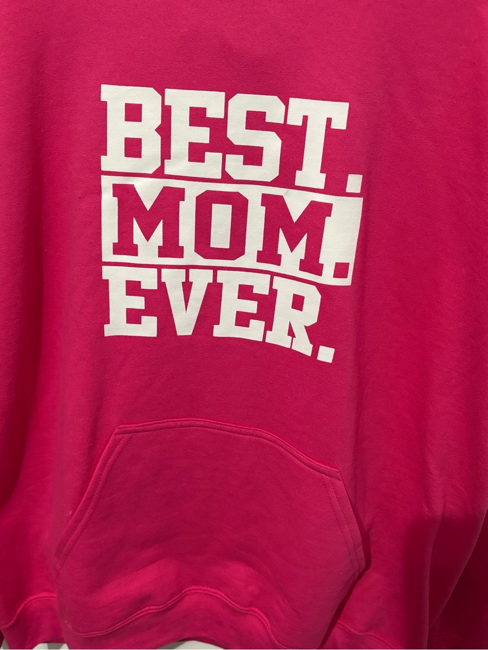 "Best. Mom. Ever." Hot Pink Graphic Hoodie